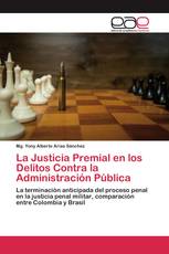 La Justicia Premial en los Delitos Contra la Administración Pública