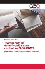 Tratamiento de densificación para cerámicos SiO2/PDMS