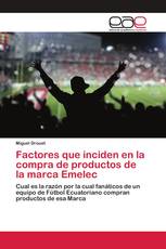 Factores que inciden en la compra de productos de la marca Emelec