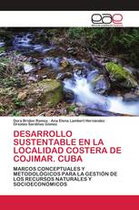 DESARROLLO SUSTENTABLE EN LA LOCALIDAD COSTERA DE COJIMAR. CUBA