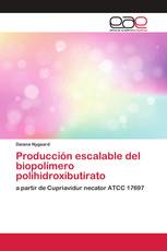 Producción escalable del biopolímero polihidroxibutirato