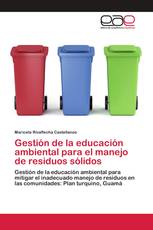 Gestión de la educación ambiental para el manejo de residuos sólidos