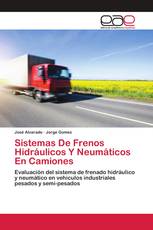 Sistemas De Frenos Hidráulicos Y Neumáticos En Camiones