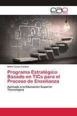 Programa Estratégico Basado en TICs para el Proceso de Enseñanza