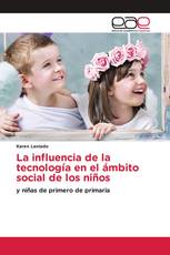 La influencia de la tecnología en el ámbito social de los niños