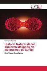 Historia Natural de los Tumores Malignos No Melanomas de la Piel