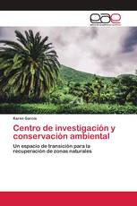 Centro de investigación y conservación ambiental