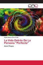 La Vida Detrás De La Persona "Perfecta"