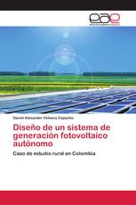 Diseño de un sistema de generación fotovoltaico autónomo