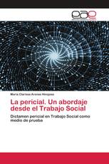 La pericial. Un abordaje desde el Trabajo Social