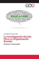 La Investigación-Acción Para La Organización Escolar