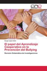 El papel del Aprendizaje Cooperativo en la Prevención del Bullying