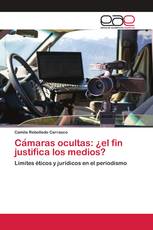 Cámaras ocultas: ¿el fin justifica los medios?