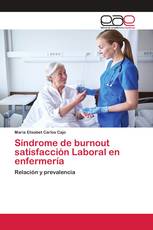 Síndrome de burnout satisfacción Laboral en enfermería