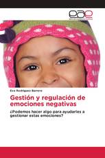 Gestión y regulación de emociones negativas