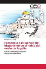 Presencia e influencia del hispanismo en el habla del oeste de Argelia