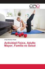 Actividad Física, Adulto Mayor, Familia es Salud