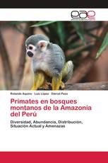 Primates en bosques montanos de la Amazonía del Perú