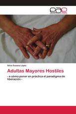 Adultas Mayores Hostiles