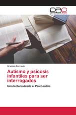 Autismo y psicosis infantiles para ser interrogados