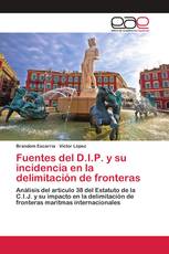 Fuentes del D.I.P. y su incidencia en la delimitación de fronteras