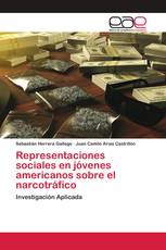 Representaciones sociales en jóvenes americanos sobre el narcotráfico