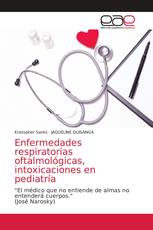 Enfermedades respiratorias oftalmológicas, intoxicaciones en pediatría