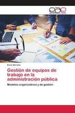 Gestión de equipos de trabajo en la administración pública