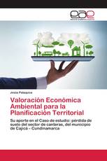 Valoración Económica Ambiental para la Planificación Territorial