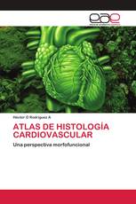 ATLAS DE HISTOLOGÍA CARDIOVASCULAR