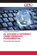 EL ACCESO A INTERNET COMO DERECHO FUNDAMENTAL