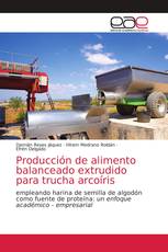 Producción de alimento balanceado extrudido para trucha arcoíris