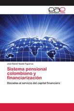 Sistema pensional colombiano y financiarización