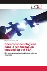 Recursos tecnológicos para la rehabilitación logopédica del TEA