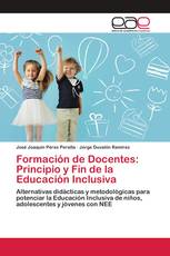 Formación de Docentes: Principio y Fin de la Educación Inclusiva