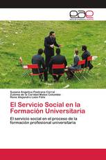 El Servicio Social en la Formación Universitaria