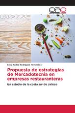 Propuesta de estrategias de Mercadotecnia en empresas restauranteras