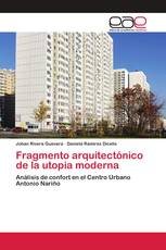 Fragmento arquitectónico de la utopia moderna