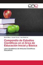 Compendio de Estudios Científicos en el Área de Educación Inicial y Básica