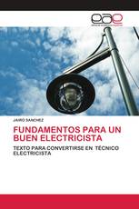 FUNDAMENTOS PARA UN BUEN ELECTRICISTA