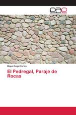 El Pedregal, Paraje de Rocas