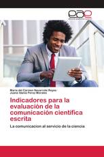 Indicadores para la evaluación de la comunicación científica escrita