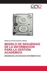 MODELO DE SEGURIDAD DE LA INFORMACIÓN PARA LA GESTIÓN ACADÉMICA