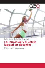 La relajación y el estrés laboral en docentes