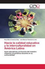 Hacia la calidad educativa y la interculturalidad en América Latina