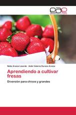 Aprendiendo a cultivar fresas