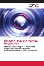 Hipnosis, legítimo método terapéutico