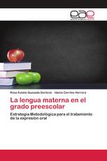 La lengua materna en el grado preescolar