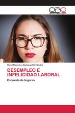 DESEMPLEO E INFELICIDAD LABORAL