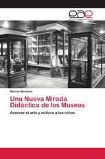 Una Nueva Mirada Didáctica de los Museos